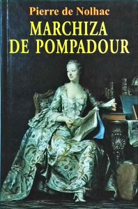 Pierre de Nolhac - Marchiza de Pompadour