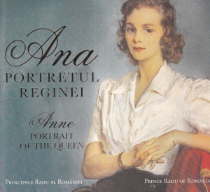 Principele Radu al Romaniei - Ana. Portretul Reginei. Anne. Portrait of the Queen