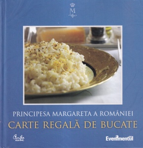 Principesa Margareta a Romaniei - Carte regala de bucate