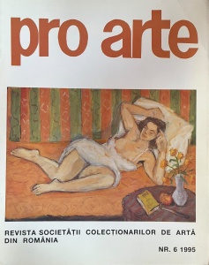 Pro arte. Revista societatii colectionarilor de arta din Romania, nr. 6, 1995