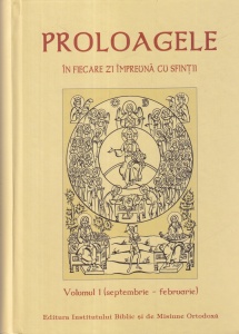 Proloagele. In fiecare zi impreuna cu sfintii, volumul 1 (septembrie - februarie)