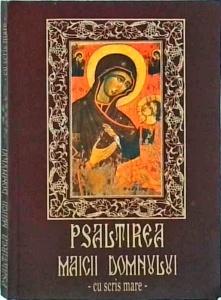 Psaltirea Maicii Domnului. Cu scris mare (2016)