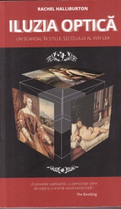 Rachel Halliburton - Iluzia optica. Un scandal in stilul secolului al XVIII-lea