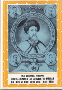 Radu Logofatul Greceanu - Istoria domniei lui Constantin Basarab Brincoveanu Voievod (1688-1714)