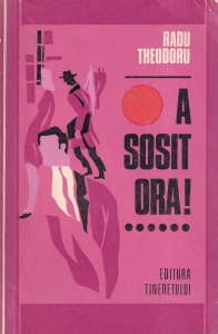 Radu Theodoru - A sosit ora!