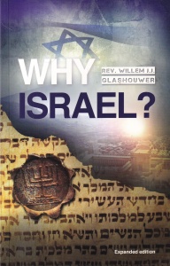 Rev. Willem J.J. Glashouwer - Why Israel?