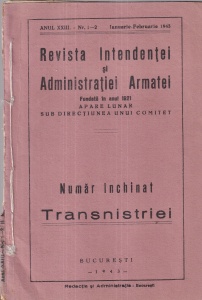 Revista Intendentei si Administratiei Armatei. Numar inchinat Transnistriei. nr. 1-2, anul XXIII, ianuarie-februarie 1943