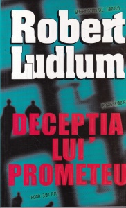 Robert Ludlum - Deceptia lui Prometeu
