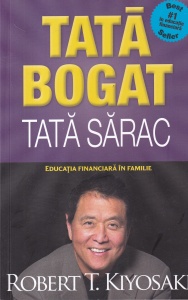 Robert T. Kiyosaki - Tata Bogat, Tata Sarac. Educatia financiara in familie (2019)