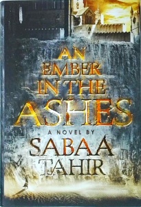 Sabaa Tahir - An Ember in the Ashes