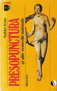 Sabin Ivan - Presopunctura si alte remedii naturale