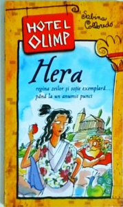 Sabina Colloredo - Hotel Olimp. Hera, regina zeilor si sotie exemplara pana la un anumit punct