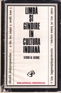 Sergiu Al-George - Limba si gandire in cultura indiana