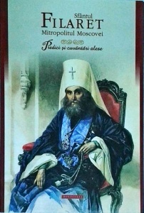 Sfantul Filaret, Mitropolitul Moscovei - Predici si cuvantari alese