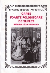 Sfantul Nicodim Aghioritul - Carte foarte folositoare de suflet. Sfatuire catre duhovnic