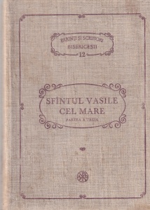 Sfantul Vasile cel Mare - Scrieri, volumul 3: Despre Sfantul Duh. Corespondenta (epistole) (PSB 12)
