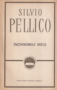 Silvio Pellico - Inchisorile mele