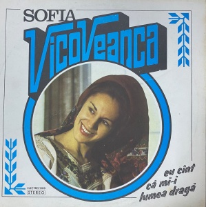 Sofia Vicoveanca – Eu cant ca mi-i lumea draga
