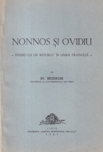 St. Bezdechi - Nonnos si Ovidiu. Studiu cu un rezumat in limba franceza (1941)