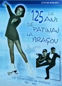 Stefan Banaru - 125 de ani de patinaj la Brasov