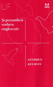 Stephen Kelman - Si porumbeii vorbesc englezeste