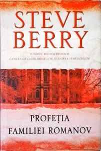Steve Berry - Profetia familiei Romanov