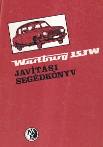 Szerzoi Munkakozosseg - Wartburg 353W. Javitasi segedkonyv