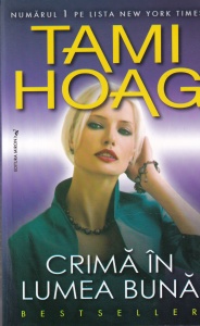 Tami Hoag - Crima in lumea buna