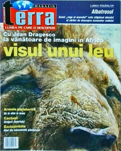 Terra Magazin, numarul 11, noiembrie 2004. Cu Jean Dragesco la vanatoare de imagini in Africa. Visul unui leu