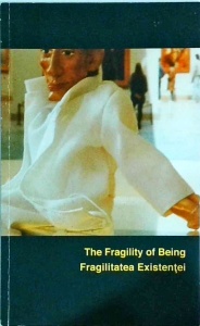 The fragility of being. Fragilitatea existentei