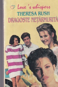 Theresa Rush - Dragoste netarmurita