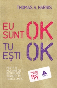 Thomas A. Harris - Eu sunt OK, tu esti OK