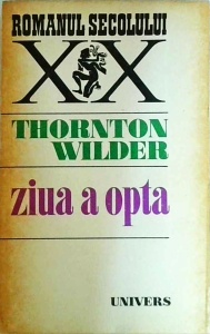 Thornton Wilder - Ziua a opta