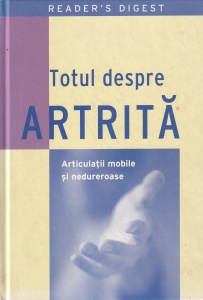 Totul despre artrita. Articulatii mobile si nedureroase
