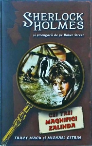 Tracy Mack, Michael Citrin - Sherlock Holmes. Cei trei magnifici Zalinda