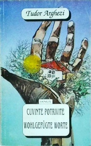 Tudor Arghezi - Cuvinte potrivite. Wohlgefugte Worte