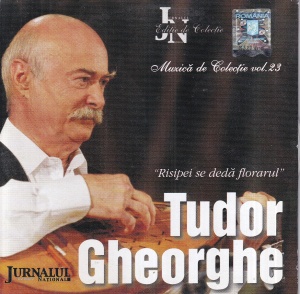 Tudor Gheorghe - Muzica de colectie, volumul 23. Risipei se deda florarul