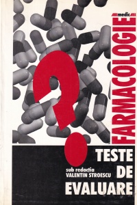 Valentin Stroescu - Farmacologie. Teste de Evaluare
