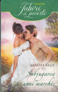 Vanessa Kelly - Subjugarea unui marchiz