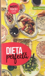 Vasi Radulescu - Dieta perfecta