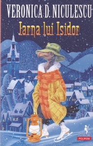 Veronica D. Niculescu - Iarna lui Isidor