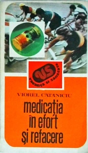 Viorel Cataniciu - Medicatia in efort si refacere