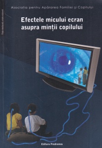 Virgiliu Gheorghe - Efectele micului ecran asupra mintii copilului