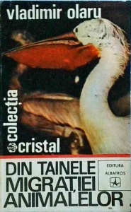 Vladimir Olaru - Din tainele migratiei animalelor