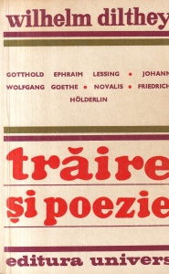 Wilhelm Dilthey - Traire si poezie
