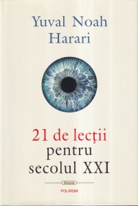 Yuval Noah Harari - 21 de lectii pentru secolul XXI