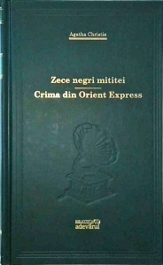 Agatha Christie - Zece negri mititei. Crima din Orient Express