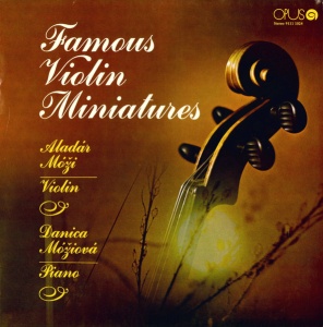 Aladar Mozi, Danica Moziova – Famous Violin Miniatures
