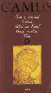 Albert Camus - Fata si reversul. Nunta. Mitul lui Sisif. Omul revoltat. Vara