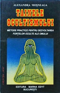 Alexandra Mosneaga - Tainele ocultismului